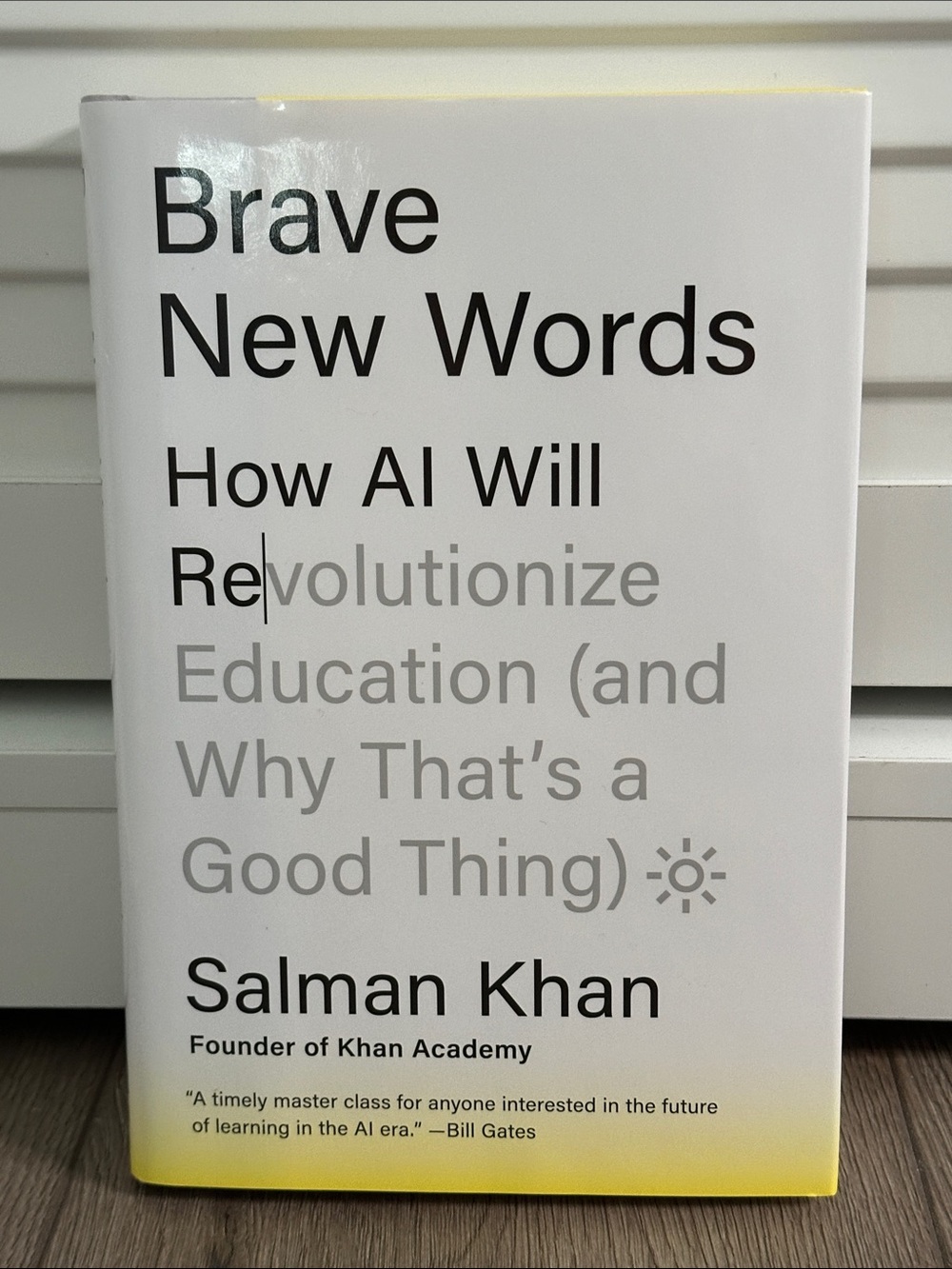 Brave‎ New Words: How AI Will Revolutionize Education Hardcover Book